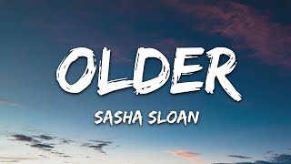 Sasha Sloan  Older Lyrics [upl. by Enitsed]