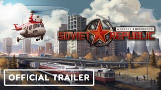 Workers amp Resources Soviet Republic  Official Gameplay Trailer [upl. by Ramyaj360]