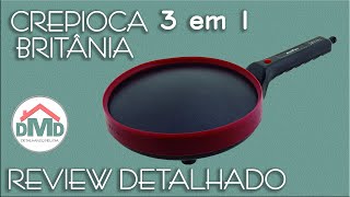 Crepioca 3 em 1  Britânia  Review Detalhado  Como Fazer Panquecas na Panquequeira [upl. by Tamsky845]