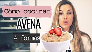 COMO COCINAR AVENA de 4 FORMAS DIFERENTES [upl. by Ejrog]