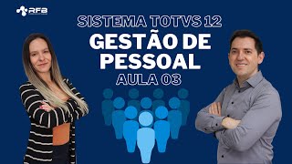 Gestão de Pessoal  Aula 3  Folha de Pagamento  TOTVS RH [upl. by Coats]