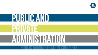 Public and Private Administration [upl. by Gnek]