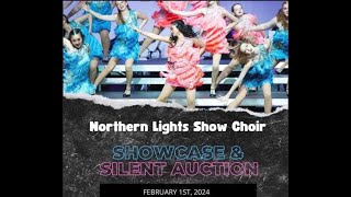 Northern Lights Show Choir Showcase [upl. by Nottage]