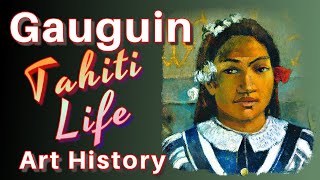 Paul Gauguin 101 Tahiti Painting Style Technique Biography of Modern Art History Documentary Lesson [upl. by Spalla841]