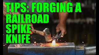 Tips for Forging a Railroad Spike Knife [upl. by Swagerty]