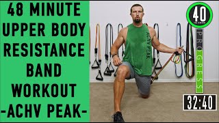 48 Minute Upper Body Resistance Band Workout  ACHV PEAK [upl. by Donelu]