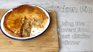 How to make a Leftover Chicken Dinner Pie [upl. by Ened]