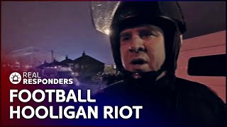 Football Hooligans Battle Police In The Streets  Crimefighters  Real Responders [upl. by Wallraff]