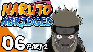 Naruto ABRIDGED Episode 6 part 1 [upl. by Ventura816]