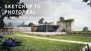 Sketchup to Photoreal in Photoshop  Architectural illustration how to [upl. by Bobbi]