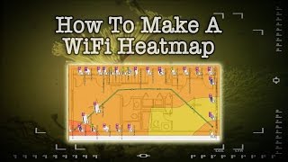 How To Create A WiFi Heatmap [upl. by Echikson]