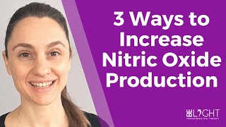 3 Ways to Increase Nitric Oxide Production amp Reap the Benefits of Nitric Oxide [upl. by Adnamas388]