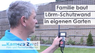 Ehepaar baut Lärmschutzwand in Garten  Kamera Zwei [upl. by Nosyrb]