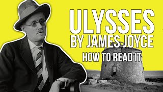 James Joyces Ulysses  How To Read It [upl. by Heidt]