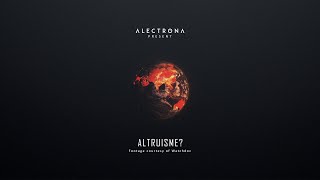 ALECTRONA  ALTRUISME Official Video [upl. by Veljkov78]