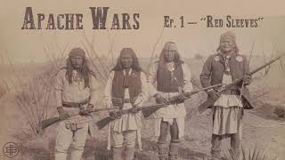 LEGENDS OF THE OLD WEST  Apache Wars Ep1 “Red Sleeves” [upl. by Imoyik]