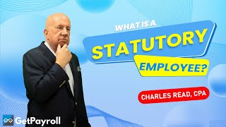 STATUTORY EMPLOYEE amp STATUTORY NONEMPLOYEE Lessons in Payroll with Charles Read [upl. by Atiuqcaj954]