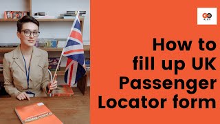 How to Fill UK Passenger Locator Form before UK arrival for all countries  Goride Holidays [upl. by Buell]