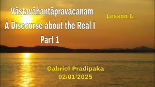 Vāstavāhantāpravacanam  Part 1  Lesson 8 [upl. by Haral537]