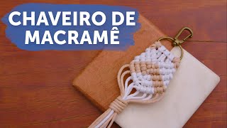 Chaveiro de Macramê Estilo Pinterest  Tutorial Passo a Passo [upl. by Ynabe]