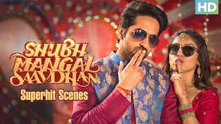 Shubh Mangal Saavdhan  Superhit Scenes  Ayushmann Khurrana amp Bhumi Pednekar  Hindi Movie [upl. by Notyarb378]