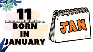 11 Unbelievable Traits of People Born in January [upl. by Barris]