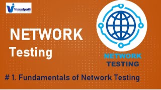 Fundamentals of Network Testing Part  1 By Visualpath [upl. by Cormick793]