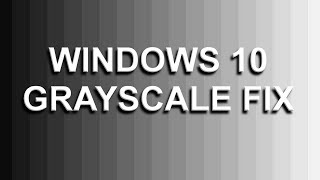 How to fix Grayscale or Monochrome display on Windows 10 [upl. by Ledah906]