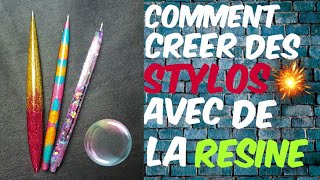 Comment Creer Des Stylos Avec De La Resine [upl. by Enwahs]