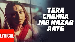 Tera Chehra Jab Nazar Aaye Lyrical Video  Tera Chehra  Adnan Sami Feat Rani Mukherjee [upl. by Melton]