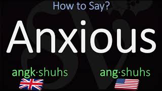 How to Pronounce Anxious British Vs American English Pronunciation [upl. by Atneciv]