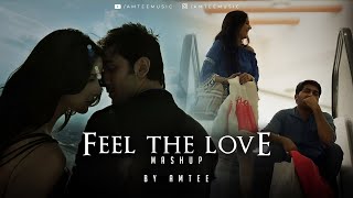 Feel The Love Mashup  Amtee  KK  Arijit Singh  Aditya Gadhvi  Sahiba  Mismatched [upl. by Ithnan852]