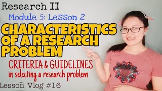 Criteria and Characteristics of a Research Problem  RESEARCH II [upl. by Vezza]