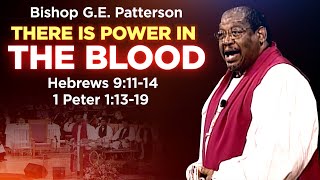 Bishop GE Patterson quot There is Power In The Blood quot SERMON [upl. by Llenrahs]