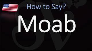 How to Pronounce Moab Utah CORRECTLY [upl. by Tillford]