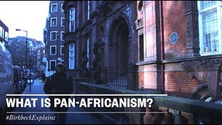 Birkbeck Explains What is panAfricanism [upl. by Ellerrad]