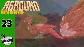 Aground  Hybrid Part 23  Mech Dragon [upl. by Jemmy679]