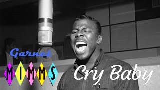 Garnet Mimms And The Enchanters Cry Baby [upl. by Patten]