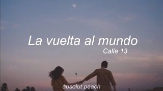 Calle 13 — La vuelta al mundo letra [upl. by Foscalina]