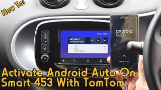 How To Activate Android Auto on Smart 453 TomTom Media System with DDT4ALL [upl. by Robinett]