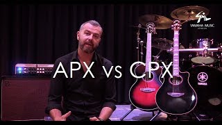 APX vs CPX Guitars  Yamaha Music London [upl. by Noleta]