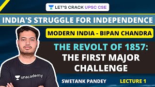 L1 The Revolt of 1857 The First Major Challenge  Modern India Series  Swetank Pandey [upl. by Musihc]