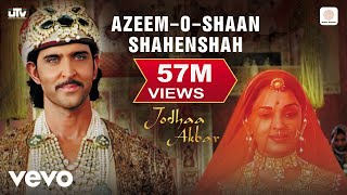 Azeem  Jodhaa Akbar A R Rahman Hrithik Roshan Aishwarya Rai [upl. by Waite532]