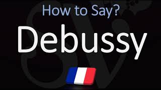 How to Pronounce Debussy CORRECTLY [upl. by Ahcrop]