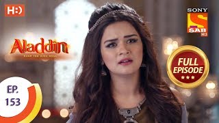 Aladdin  Ep 153  Full Episode  18th March 2019 [upl. by Gavini620]