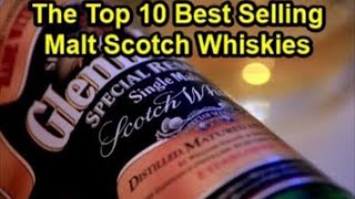 Top 10 Best Selling Single and Blended Malt Scotch Whiskeys Most Popular Whisky Brands in the World [upl. by Eittocs]