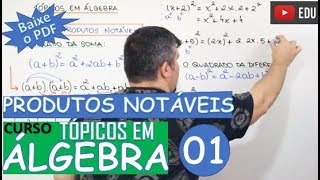 PRODUTOS NOTÁVEIS 🔺TÓPICOS EM ÁLGEBRA MÓDULO 1 [upl. by Peyton]