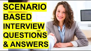 SCENARIOBASED Interview Questions amp Answers Pass a Situational Job Interview [upl. by Delia63]