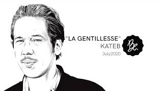 Bon Entendeur  quotla Gentillessequot Kateb July 2020 [upl. by Nola]