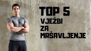 TOP 5 vježbi za MRŠAVLJENJE [upl. by Initof]